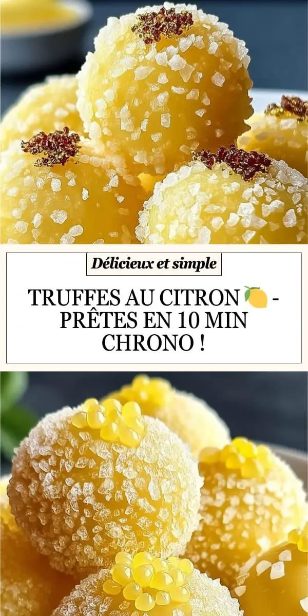 Truffes au citron 🍋 - Prêtes en 10 min chrono !